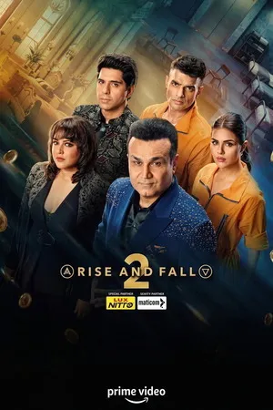 Rise and Fall 2026 Season 2 Hindi Audio [EP - 24 ADDED]